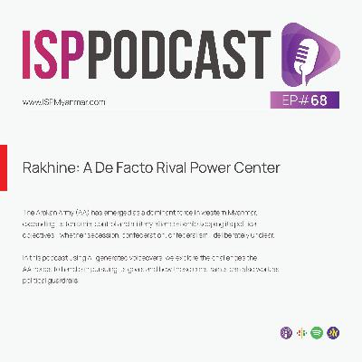 Rakhine: A De Facto Rival Power Center