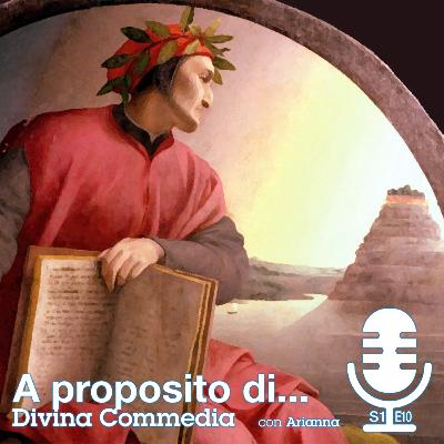 Il più grande poema di sempre: quattro chiacchiere sulla Divina Commedia con Arianna