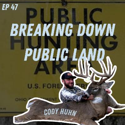 Episode 47: Breaking Down Public Land for GIANT Bucks | Deer Hunting Iowa | Self Filming | Cody Huhn