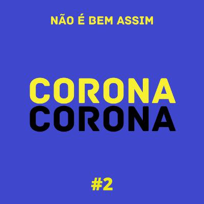 #2 Corona #2 Corona