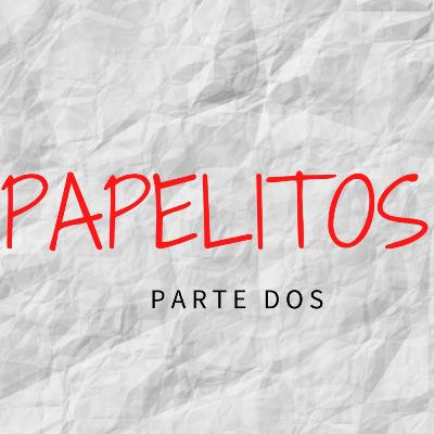 Segunda parte del cuento Papelitos