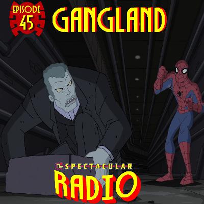 Spectacular Radio Episode 45: “Gangland” With Greg Weisman & Andrew Robinson Spectacular Radio Episode 45: “Gangland” With Greg Weisman & Andrew Robinson