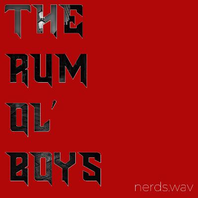 The Rum Ol' Boys - Return of the S.S Hagfish - Part 3