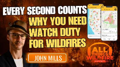 Every Second Counts: Why You Need Watch Duty for Wildfires