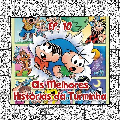 Episódio 10 - As Melhores Histórias da Turminha