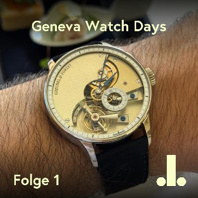 Folge 1 - Geneva Watch Days Folge 1 - Geneva Watch Days