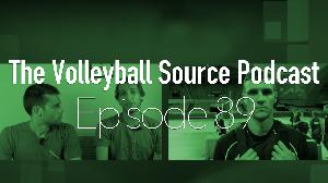 The Volleyball Source Podcast: Episode 89