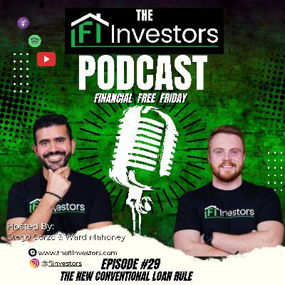 #29 New Conventional Loan Rule/The FI Investors Podcast/FFF