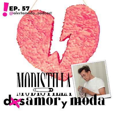 Ep. 57 - Sobre el amor y la moda... con Modistilla