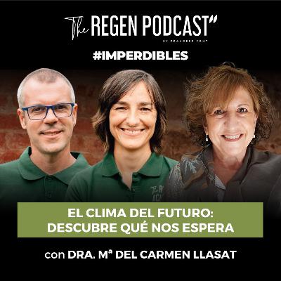IMPERDIBLE - EL CLIMA DEL FUTURO: DESCUBRE QUÉ NOS ESPERA con DRA. Mª DEL CARMEN LLASAT