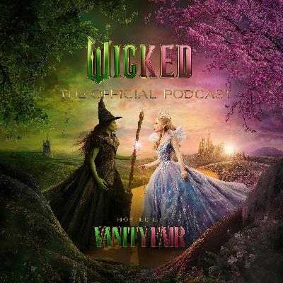 Introducing WICKED: The Official Podcast Introducing WICKED: The Official Podcast