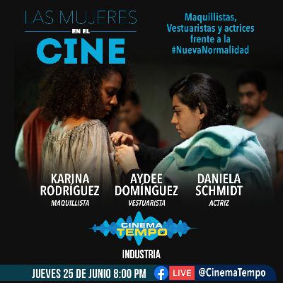 Industria - Capítulo 11: Serie Mujeres en el cine: La nueva normalidad en el set.