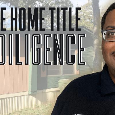 Mobile Home Title Due Diligence