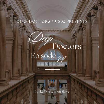 Deep Doctors Episode 34 // Guest Mix By Stephen Sizwe