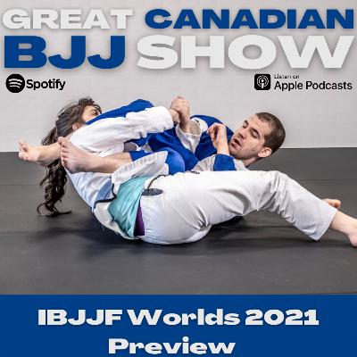 26. IBJJF Worlds 2021 Preview Show