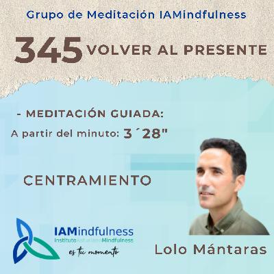 S345 VOLVER AL PRESENTE - CENTRAMIENTO