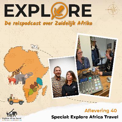 #40 Explore - Achter de schermen bij Explore Africa Travel