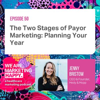 The Two Stages of Payor Marketing: Planning Your Year