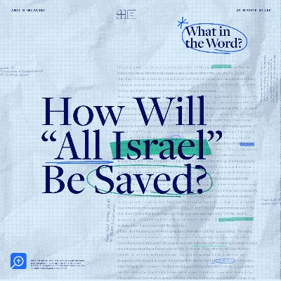 How Will “All Israel” Be Saved? | Richard Lucas on Romans 11:26 How Will “All Israel” Be Saved? | Richard Lucas on Romans 11:26