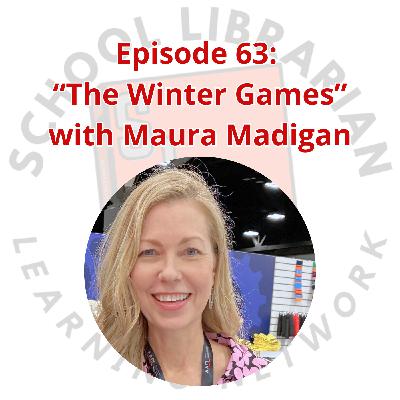 063. "The Winter Games" with Maura Madigan