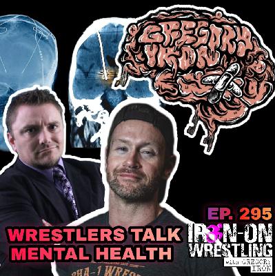 EP. 295- Wrestlers Talk Mental Health | Men's Mental Health Month