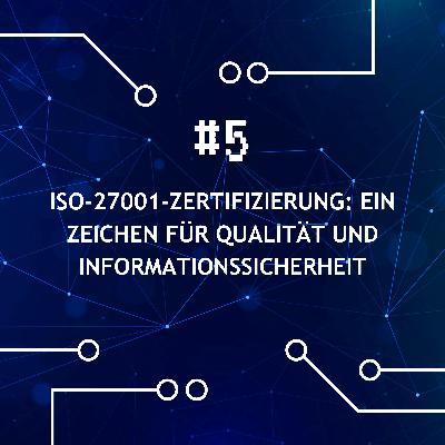 ISO-27001-Zertifizierung: Ein Zeichen für Qualität und Informationssicherheit