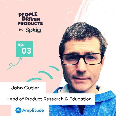 Amplitude: How culture impacts the role of product management with John Cutler - Head of Product Research & Education