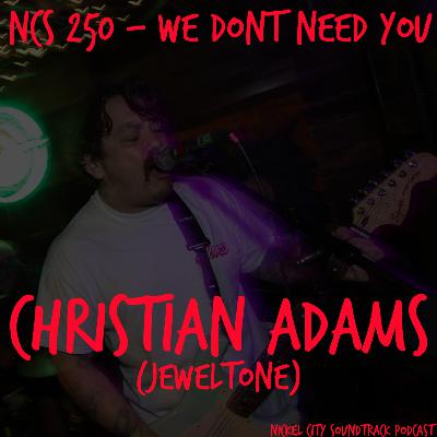 NCS 250 - We Dont Need You (Christian Adams)