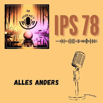IPS78 - Alles Anders IPS78 - Alles Anders