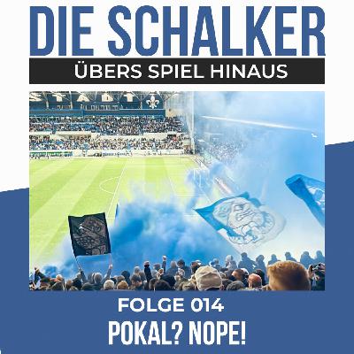 Pokal? NOPE! - Folge 014 Pokal? NOPE! - Folge 014