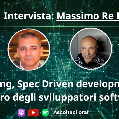Intervista a Massimo Re Ferrè: AI Coding, Spec Driven development e il futuro degli sviluppatori software Intervista a Massimo Re Ferrè: AI Coding, Spec Driven development e il futuro degli sviluppatori software