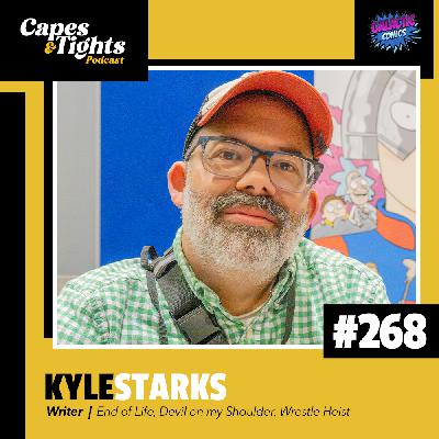 #268: Kyle Starks - Writer of End of Life #268: Kyle Starks - Writer of End of Life