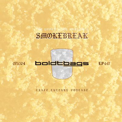 BoldtBags : Smokebreak EP447 BoldtBags : Smokebreak EP447