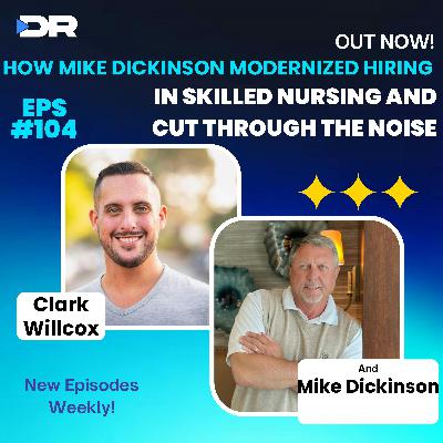 #104- How Mike Dickinson Digitized NHS Hiring and Tackled One of Healthcare’s Toughest Talent Gaps #104- How Mike Dickinson Digitized NHS Hiring and Tackled One of Healthcare’s Toughest Talent Gaps