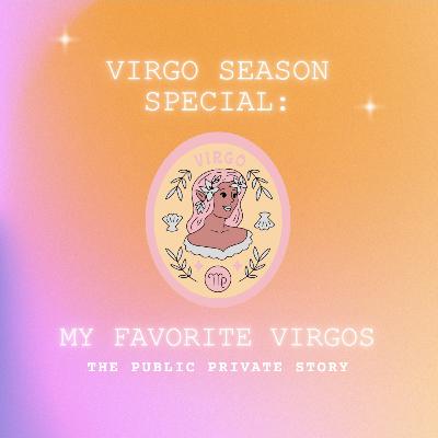 VIRGO SEASON♍️: My Favorite Virgos VIRGO SEASON♍️: My Favorite Virgos