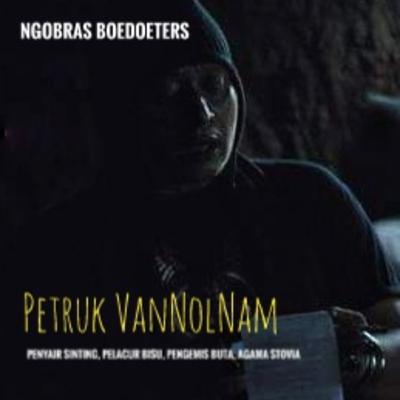 NgoBraS Boedoeters : Petruk VanNolNam NgoBraS Boedoeters : Petruk VanNolNam