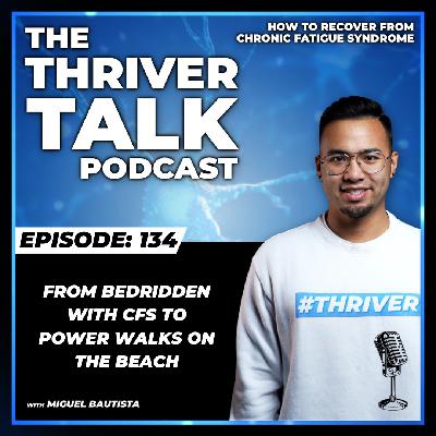 Episode 134: From Bedridden With Cfs To Power Walks On The Beach Episode 134: From Bedridden With Cfs To Power Walks On The Beach