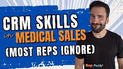 Why Do Most Medical Sales Reps Fail at CRM? Why Do Most Medical Sales Reps Fail at CRM?