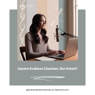 049 | Hayatın Kodlarını Çözerken, Ben Kimim? | Gençlere Tavsiyeler
