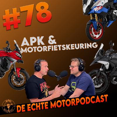 #78: Zijn we voor of tegen APK voor motoren?