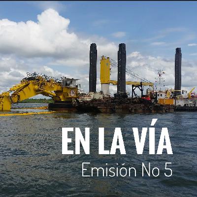 En La Vía No 5 - Inversiones en dragados para los puertos del país