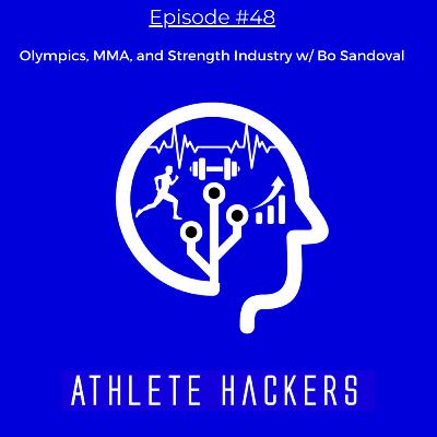 Olympics, MMA, and Strength Industry w/ Bo Sandoval: Episode #48 Olympics, MMA, and Strength Industry w/ Bo Sandoval: Episode #48