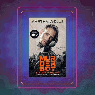 All Systems Red (Murderbot), by Martha Wells All Systems Red (Murderbot), by Martha Wells