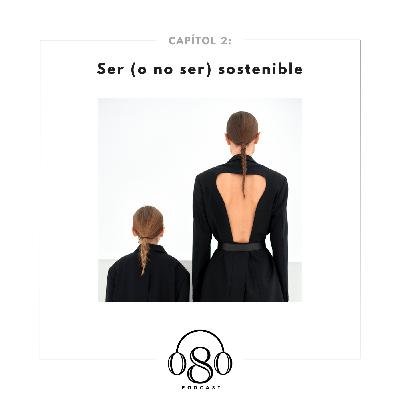 Ser (o no ser) sostenible Ser (o no ser) sostenible