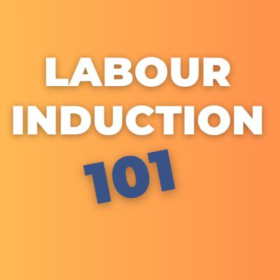 Labour Induction 101- S1.Ep.26