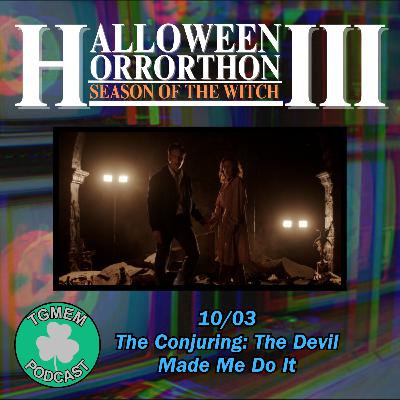 Episode 106: The Conjuring: The Devil Made Me Do It