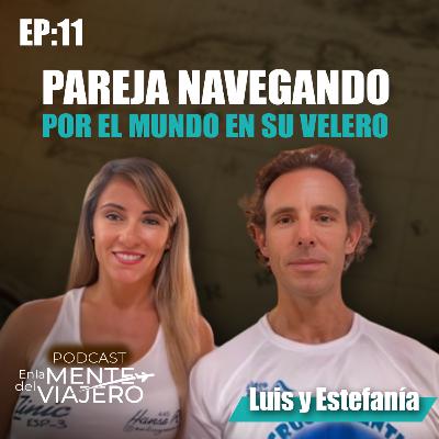 La pareja como equipo. Aventura en alta mar navegando en su velero Zinic con Luis y Stefy