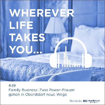 #39 Family Business: Zwei Powerfrauen gehen in Oberstdorf neue Wege