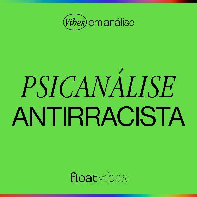 PSICANÁLISE ANTIRRACISTA