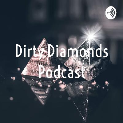 Dirty Diamonds Podcast (Trailer)